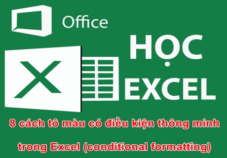 8 Cách Tô Màu Có Điều Kiện Thông Minh Trong Excel (conditional formatting) 9/2022