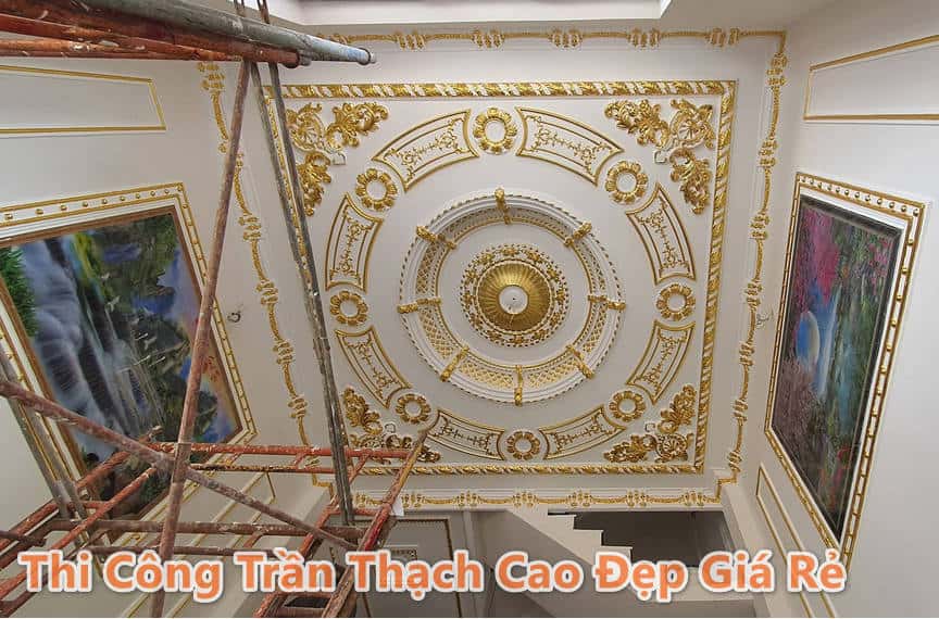 thi công trần thạch cao giá rẻ