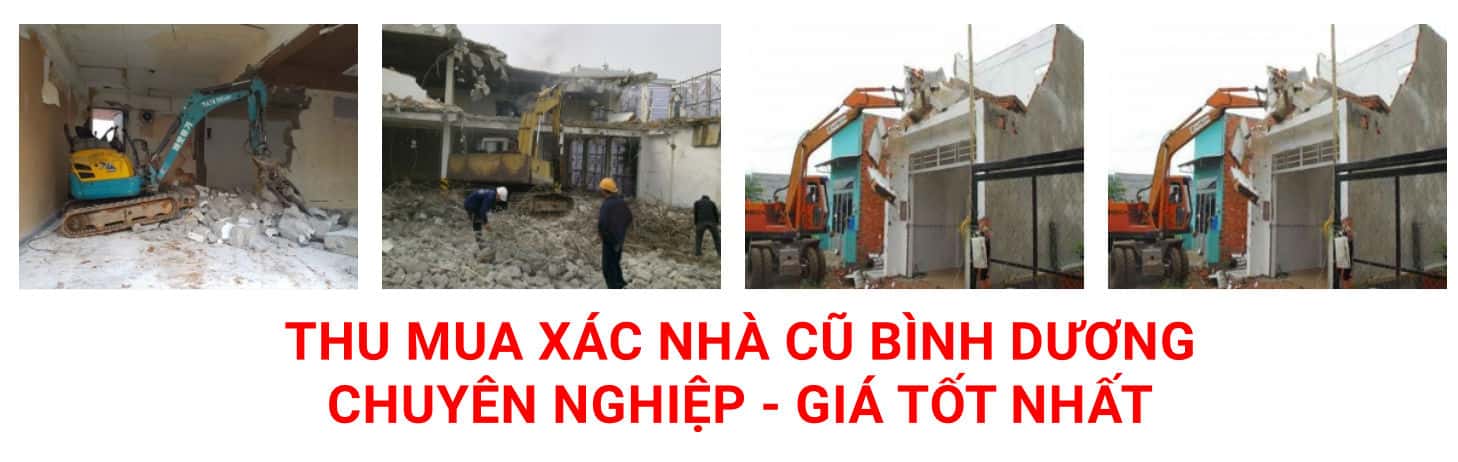 Thu mua xác nhà tại Bình Dương chuyên nghiệp - giá tốt nhất
