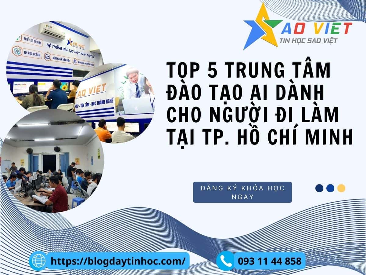 Top 4 trung tâm đào tạo AI danh cho người đi làm tại tp Hồ Chí Minh